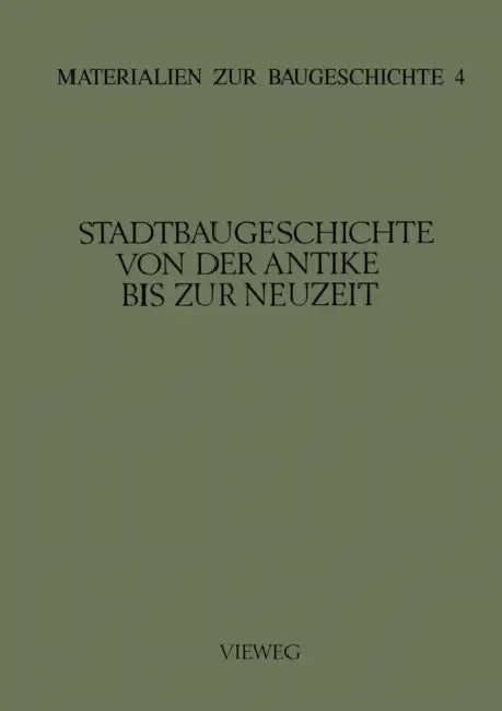 Stadtbaugeschichte Von Der Antike Bis Zur Neuzeit (English, Martin Grassnick)