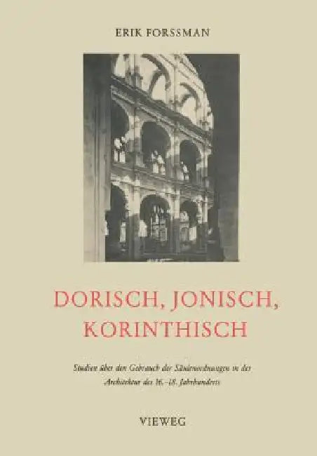 Dorisch, Jonisch, Korinthisch (English, Erik Forssman)