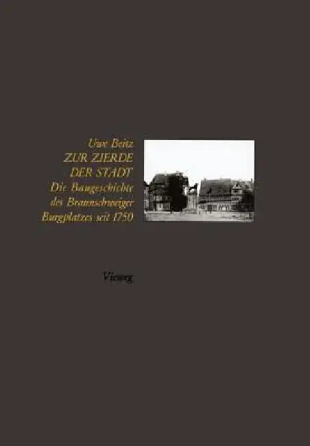 Zur Zierde Der Stadt (English, Uwe Beitz)
