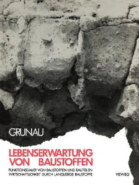Lebenserwartung Von Baustoffen (English, Edvard B. Grunau)