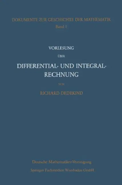 Vorlesung Über Differential- Und Integralrechnung 1861/62 (English, Richard Dedekind)
