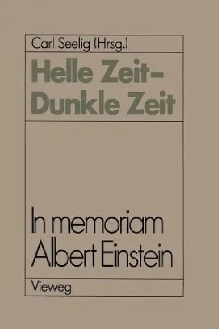 Helle Zeit -- Dunkle Zeit (English, Carl Seelig)