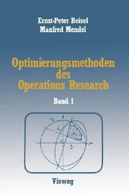 Optimierungsmethoden Des Operations Research (English, Ernst-P Beisel | Manfred Mendel)