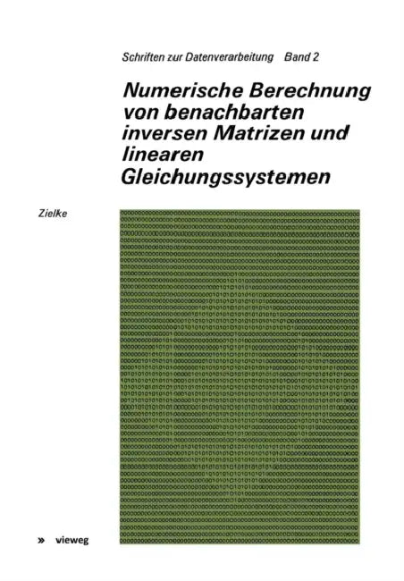 Numerische Berechnung Von Benachbarten Inversen Matrizen Und Linearen Gleichungssystemen (English, Gerhard Zielke)