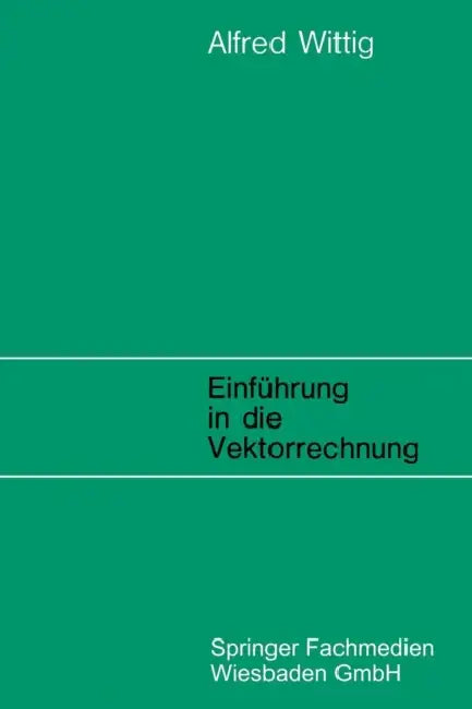 Einführung in Die Vektorrechnung (English, Alfred Wittig)