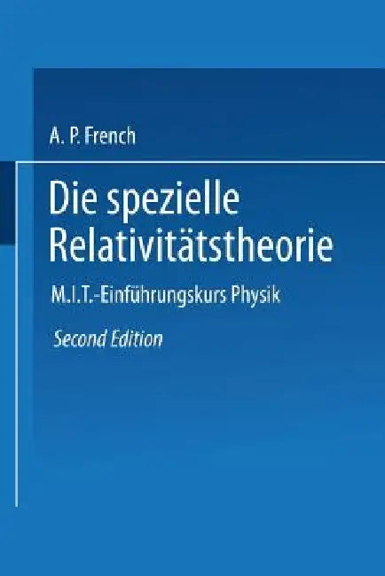 Die Spezielle Relativitätstheorie (English, Anthony P. French)