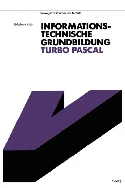 Informationstechnische Grundbildung Turbo Pascal (English, Ekkehard Kaier)