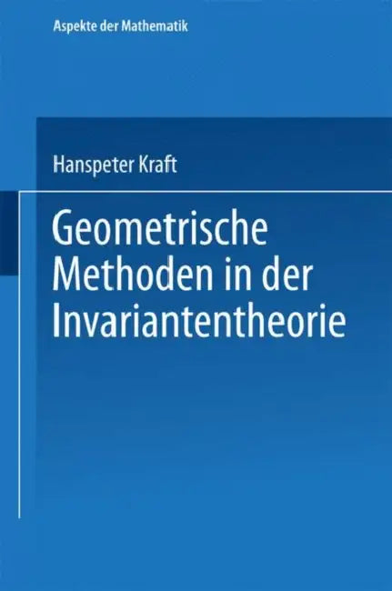 Geometrische Methoden in Der Invariantentheorie (English, Hanspeter Kraft)