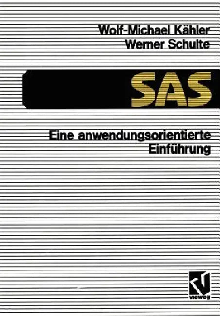 SAS -- Eine Anwendungs-Orientierte Einführung (English, Wolf-Michael Kähler)