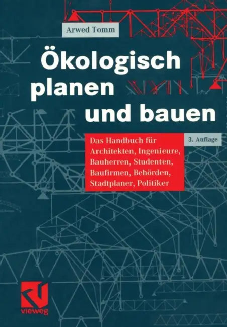 Ökologisch Planen Und Bauen (English, Arwed Tomm)