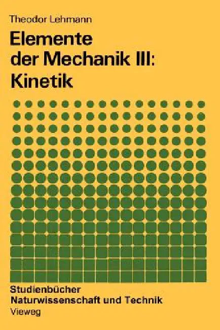 Elemente Der Mechanik III (English, Theodor Lehmann)