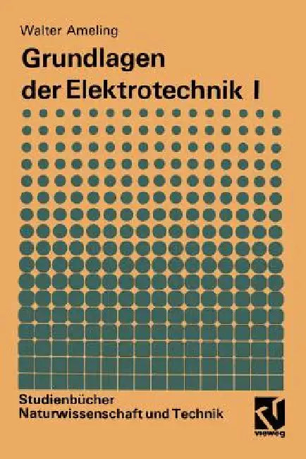 Grundlagen Der Elektrotechnik I (English, Walter Ameling)