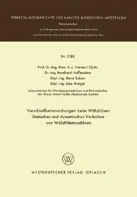Verschleißuntersuchungen Beim Wälzfräsen Statisches Und Dynamisches Verhalten Von Wälzfräsmaschinen (English, Herwart Opitz | Bernhard Hoffmeister | Gerd Sulzer)