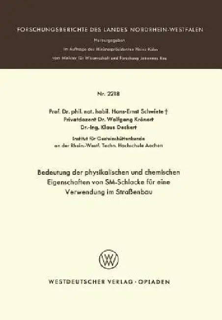 Bedeutung Der Physikalischen Und Chemischen Eigenschaften Von Sm-Schlacke Für Eine Verwendung Im Str (English, Hans-Ernst Schwiete)