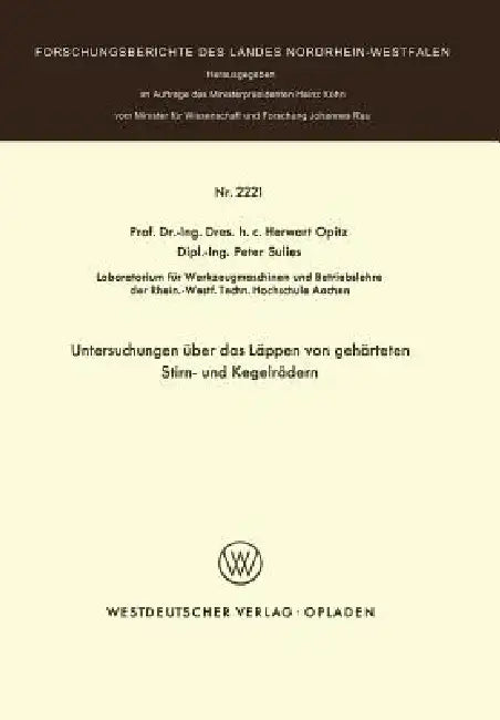 Untersuchungen Über Das Läppen Von Gehärteten Stirn- Und Kegelrädern (English, Herwart Opitz)