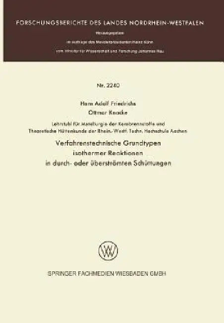 Verfahrenstechnische Grundtypen Isothermer Reaktionen in Durch- Oder Überströmten Schüttungen (English, Hans Adolf Friedrichs)
