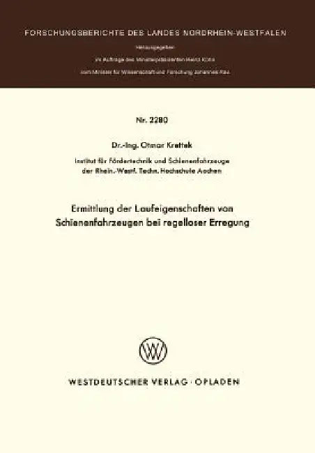 Ermittlung Der Laufeigenschaften Von Schienenfahrzeugen Bei Regelloser Erregung (English, Otmar Krettek)