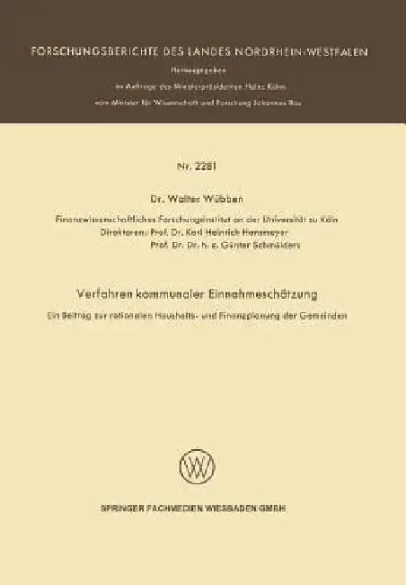 Verfahren Kommunaler Einnahmeschätzung -- Ein Beitrag Zur Rationalen Haushalts- Und Finanzplanung De (English, Walter Wübben)