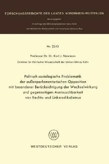 Politisch-Soziologische Problematik Der Außerparlamentarischen Opposition Mit Besonderer Berücksicht (English, Karl J. Newman)