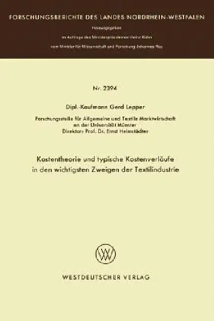 Kostentheorie Und Typische Kostenverläufe in Den Wichtigsten Zweigen Der Textilindustrie (English, Gerd Lepper)
