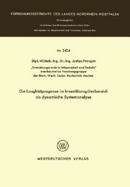 Die Langfristprognose Im Investitionsgüterbereich ALS Dynamische Systemanalyse (English, Jochen Frangen)