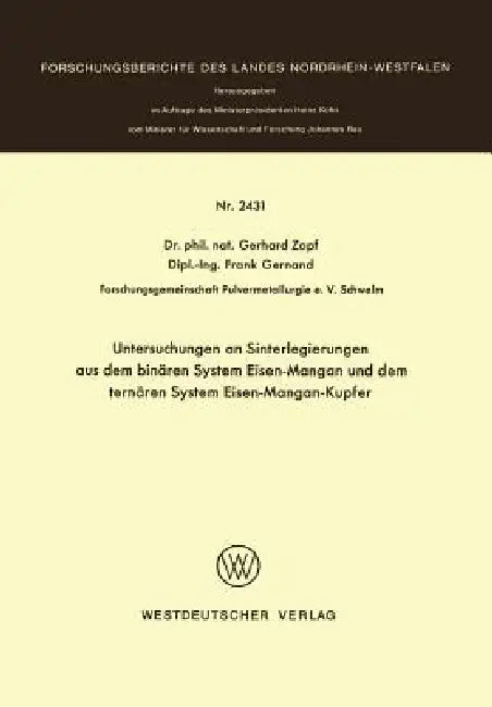Untersuchungen an Sinterlegierungen Aus Dem Binären System Eisen-Mangan Und Dem Ternären System Eise (English, Gerhard Zapf)