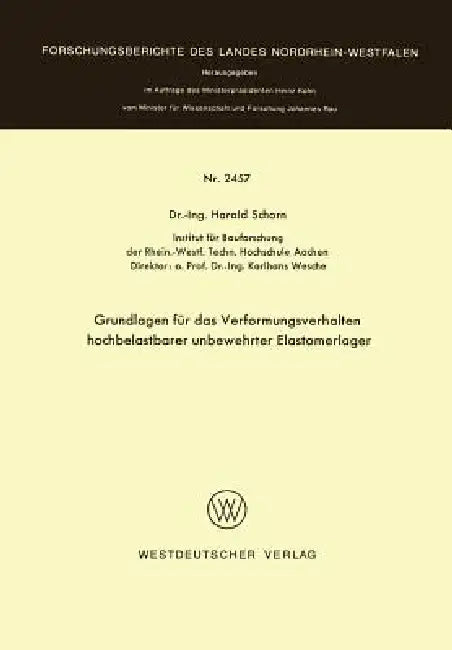 Grundlagen Für Das Verformungsverhalten Hochbelastbarer Unbewehrter Elastomerlager (English, Harald Schorn)
