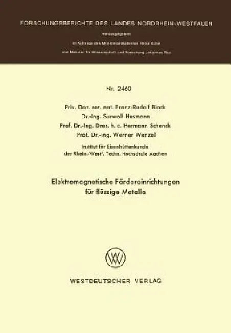 Elektromagnetische Fördereinrichtungen Für Flüssige Metalle (English, Franz-Rudolf Block)