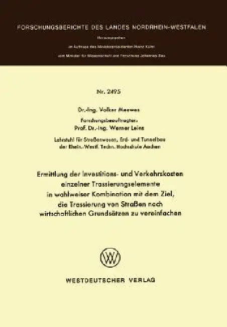 Ermittlung Der Investitions- Und Verkehrskosten Einzelner Trassierungselemente in Wahlweiser Kombina (English, Volker Meewes)