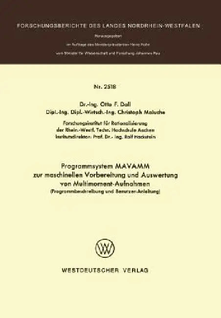 Programmsystem Mavamm Zur Maschinellen Vorbereitung Und Auswertung Von Multimoment-Aufnahmen (English, Otto F. Dall)