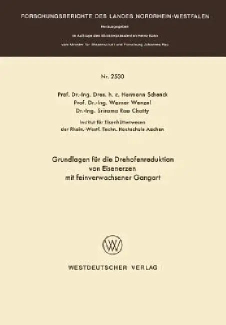 Grundlagen Für Die Drehofenreduktion Von Eisenerzen Mit Feinverwachsener Gangart (English, Hermann Schenck)