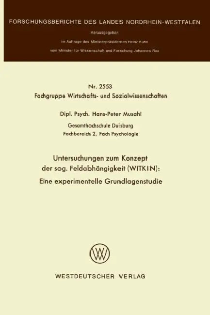 Untersuchungen Zum Konzept Der Sog. Feldabhängigkeit (Witkin) (English, Hans-Peter Musahl)