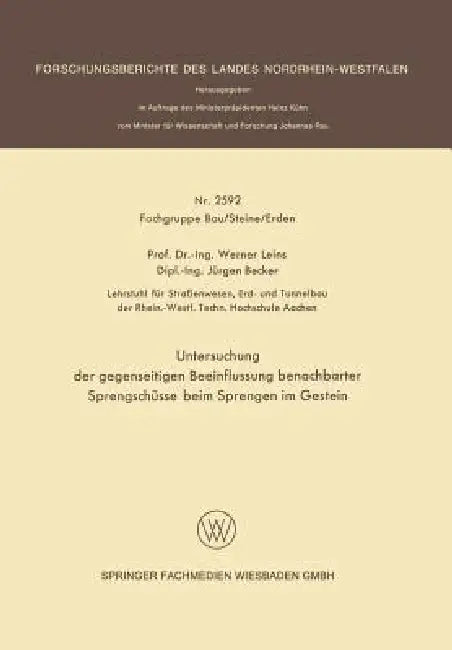 Untersuchung Der Gegenseitigen Beeinflussung Benachbarter Sprengschüsse Beim Sprengen Im Gestein (English, Werner Leins | Jürgen Becker)