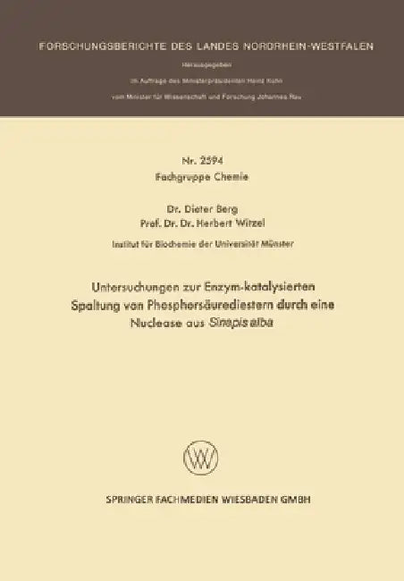 Untersuchungen zur Enzym-katalysierten Spaltung von Phosphorsäurediestern durch eine Nuclease aus Si (English, Dieter Berg)