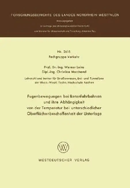 Fugenbewegungen Bei Betonfahrbahnen Und Ihre Abhängigkeit Von Der Temperatur Bei Unterschiedlicher O (English, Werner Leins)