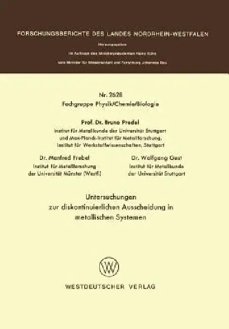 Untersuchungen Zur Diskontinuierlichen Ausscheidung in Metallischen Systemen (English, Bruno Predel)