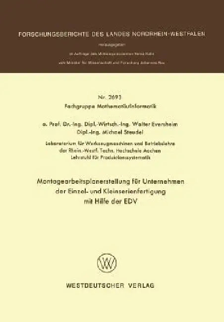 Montagearbeitsplanerstellung Für Unternehmen Der Einzel- Und Kleinserienfertigung Mit Hilfe Der EDV (English, Walter Eversheim)