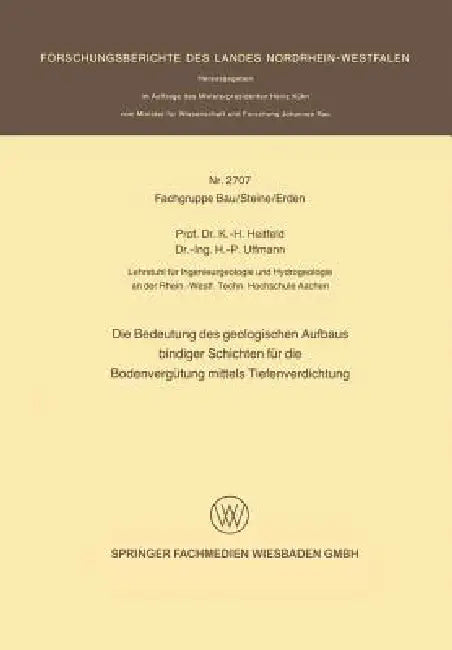 Die Bedeutung Des Geologischen Aufbaus Bindiger Schichten Für Die Bodenvergütung Mittels Tiefenverdi (English, Karl-Heinrich Heitfeld)