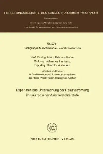 Experimentelle Untersuchung Der Relativströmung Im Laufrad Einer Axialverdichterstufe (English, Heinz Gallus)