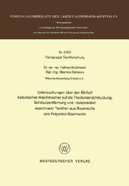Untersuchungen Über Den Einfluß Kationischer Weichmacher Auf Die Trockenanschmutzung, Schmutzentfern (English, Helmut Krüßmann)