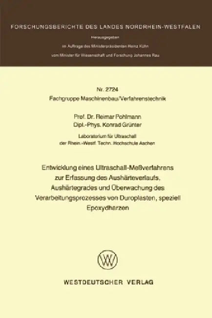 Entwicklung eines Ultraschall-Meßverfahrens zur Erfassung des Aushärteverlaufs, Aushärtegrades und Ü (English, Reimar Pohlman)