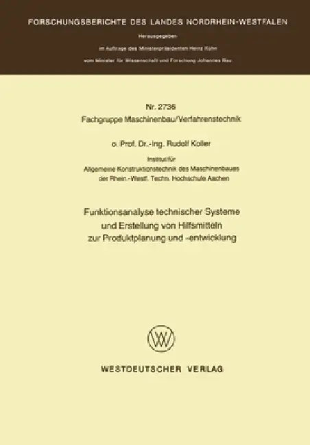 Funktionsanalyse technischer Systeme und Erstellung von Hilfsmitteln zur Produktplanung und -entwick (English, Rudolf Koller)