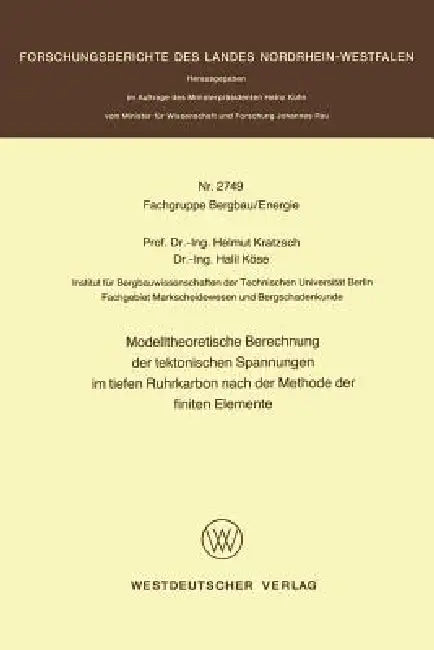 Modelltheoretische Berechnung Der Tektonischen Spannungen Im Tiefen Ruhrkarbon Nach Der Methode Der (English, Helmut Kratzsch)
