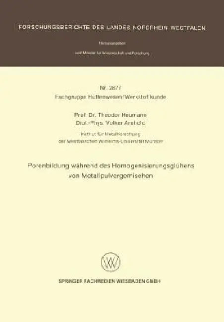 Porenbildung Während Des Homogenisierungsglühens Von Metallpulvergemischen (English, Theodor Heumann | Volker Arnhold)