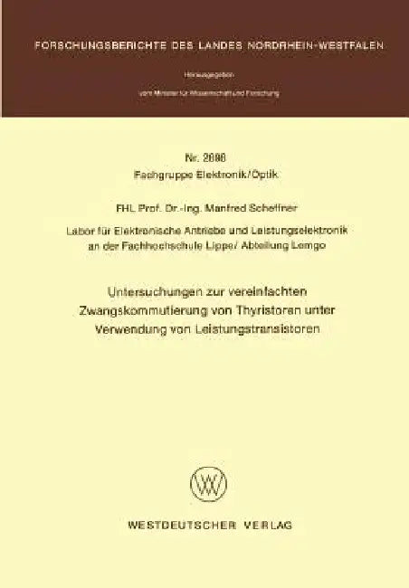 Untersuchungen Zur Vereinfachten Zwangskommutierung Von Thyristoren Unter Verwendung Von Leistungstr (English, Manfred Scheffner)