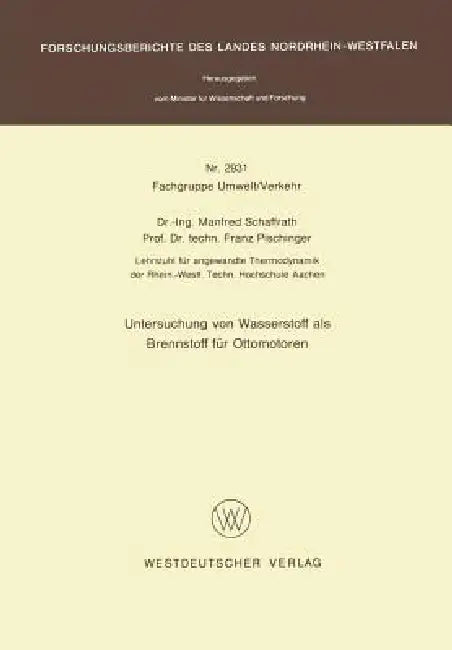 Untersuchung Von Wasserstoff ALS Brennstoff Für Ottomotoren (English, Manfred Schaffrath)