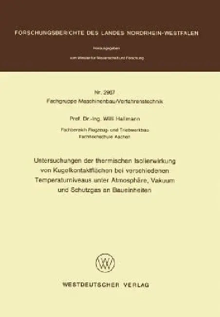 Untersuchungen Der Thermischen Isolierwirkung Von Kugelkontaktflächen Bei Verschiedenen Temperaturni (English, Willi Hallmann)