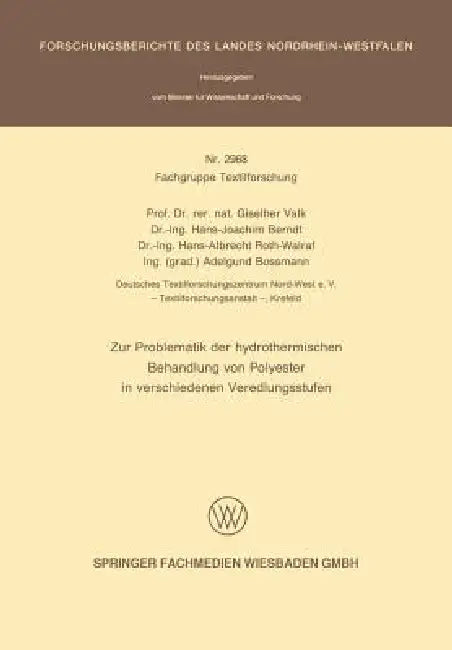 Zur Problematik Der Hydrothermischen Behandlung Von Polyester in Verschiedenen Veredlungsstufen (English, Giselherr Valk | Hans-Joachim Berndt | Hans-Albrecht Roth-Walraf)