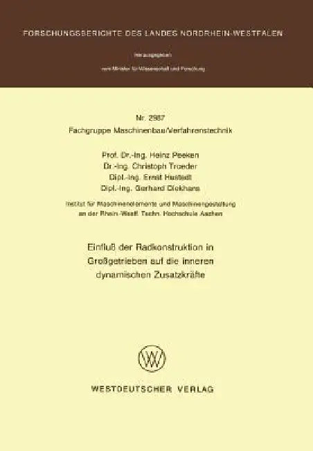 Einfluß Der Radkonstruktion in Großgetrieben Auf Die Inneren Dynamischen Zusatzkräfte (English, Heinz Peeken)