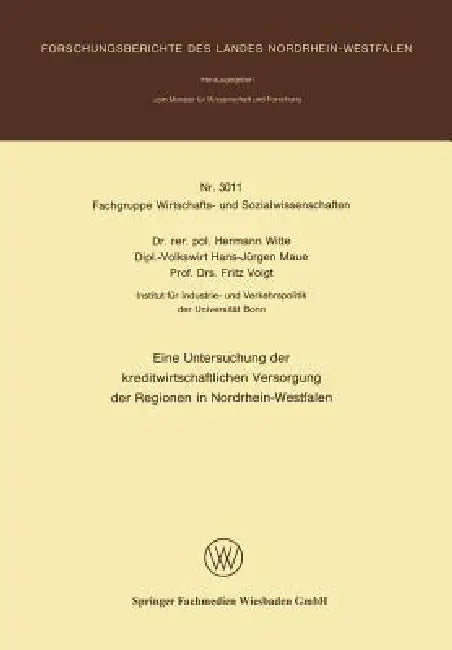 Eine Untersuchung Der Kreditwirtschaftlichen Versorgung Der Regionen in Nordrhein-Westfalen (English, Hermann Witte)